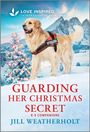 Jill Weatherholt: Guarding Her Christmas Secret, Buch