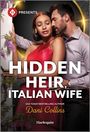 Dani Collins: Hidden Heir, Italian Wife, Buch