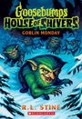 R L Stine: Goblin Monday (Goosebumps House of Shivers #2), Buch