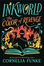 Cornelia Funke: Inkworld: The Color of Revenge (the Inkheart Series, Book #4), Buch