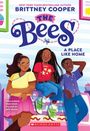 Brittney Cooper: A Place Like Home (the Bees #1), Buch