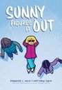 Jennifer L Holm: Sunny Figures It Out: A Graphic Novel (Sunny #6), Buch