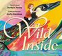 Barbara Kerley: Wild Inside: Finding Joy with Mary Oliver, Buch