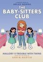 Ann M Martin: Mallory and the Trouble with Twins: A Graphic Novel (the Baby-Sitters Club #17), Buch