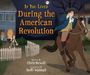 Chris Newell: If You Lived During the American Revolution, Buch