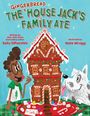 Kelly Dipucchio: The Gingerbread House Jack's Family Ate, Buch