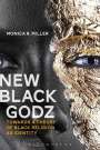 Monica R Miller: New Black Godz, Buch