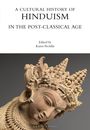 A Cultural History of Hinduism in the Post-Classical Age, Buch
