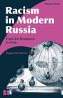 Eugene M. Avrutin: Racism in Modern Russia: From the Romanovs to Putin, Buch
