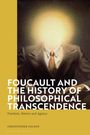Christopher Falzon: Foucault and the History of Philosophical Transcendence, Buch