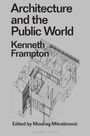 Kenneth Frampton: Architecture and the Public World, Buch