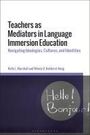 Kelle L Marshall: Teachers as Mediators in Language Immersion Education, Buch