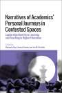 : Narratives of Academics' Personal Journeys in Contested Spaces, Buch