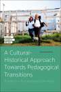 Joanne Hardman: A Cultural-Historical Approach Towards Pedagogical Transitions, Buch