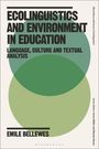 Emile Bellewes: Bellewes, E: Ecolinguistics and Environment in Education, Buch