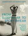 Janine D'Agati: From Sleepwear to Sportswear, Buch