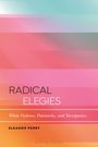 Eleanor Perry: Radical Elegies: White Violence, Patriarchy, and Necropoetics, Buch