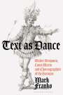 Mark Franko: Text as Dance, Buch