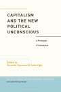 : Capitalism and the New Political Unconscious, Buch