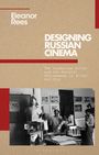 Eleanor Rees: Designing Russian Cinema, Buch