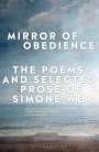 : Mirror of Obedience: The Poems and Selected Prose of Simone Weil, Buch
