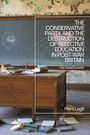 Piers Legh: The Conservative Party and the Destruction of Selective Education in Post-War Britain: The Great Evasion, Buch