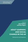 : Adult Learning and Social Change in the UK: National and Local Perspectives, Buch