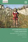 Emily Ashton: Ashton, E: Anthropocene Childhoods, Buch