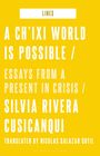 Silvia Rivera Cusicanqui (UMSA, Bolivia): A Ch'ixi World is Possible, Buch