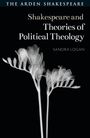 Sandra Logan: Shakespeare and Theories of Political Theology, Buch