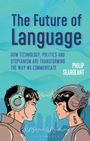 Dr Philip Seargeant (The Open University, UK): The Future of Language, Buch
