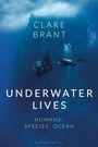 Clare Brant: Underwater Lives, Buch