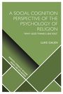 Luke Galen: A Social Cognition Perspective of the Psychology of Religion, Buch
