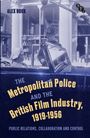 Alex Rock: The Metropolitan Police and the British Film Industry, 1919-1956, Buch