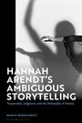 Marcin Moskalewicz: Moskalewicz, M: Hannah Arendt's Ambiguous Storytelling, Buch