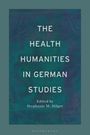 : The Health Humanities in German Studies, Buch
