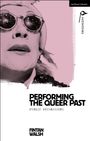 Fintan Walsh: Performing the Queer Past, Buch