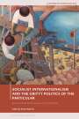 : Socialist Internationalism and the Gritty Politics of the Particular, Buch