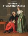 Aileen Ribeiro: Fashion in the French Revolution, Buch