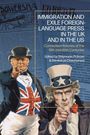 : Immigration and Exile Foreign-Language Press in the UK and in the Us, Buch