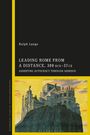 Ralph Lange: Leading Rome from a Distance, 300 Bce-37 CE, Buch