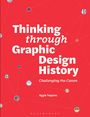 Aggie Toppins: Thinking Through Graphic Design History, Buch