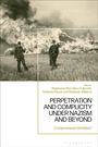 : Perpetration and Complicity Under Nazism and Beyond, Buch