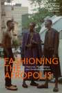 : Fashioning the Afropolis, Buch