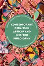 : Contemporary Debates in African and Western Philosophy, Buch