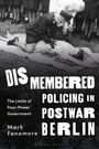 Mark Fenemore: Dismembered Policing in Postwar Berlin, Buch