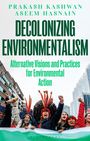 Prakash Kashwan: Decolonizing Environmentalism, Buch