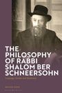 Reuven Leigh: The Philosophy of Rabbi Shalom Ber Schneersohn, Buch