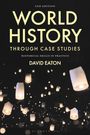 David Eaton: World History Through Case Studies, Buch