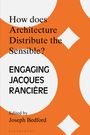 : How Does Architecture Distribute the Sensible?, Buch